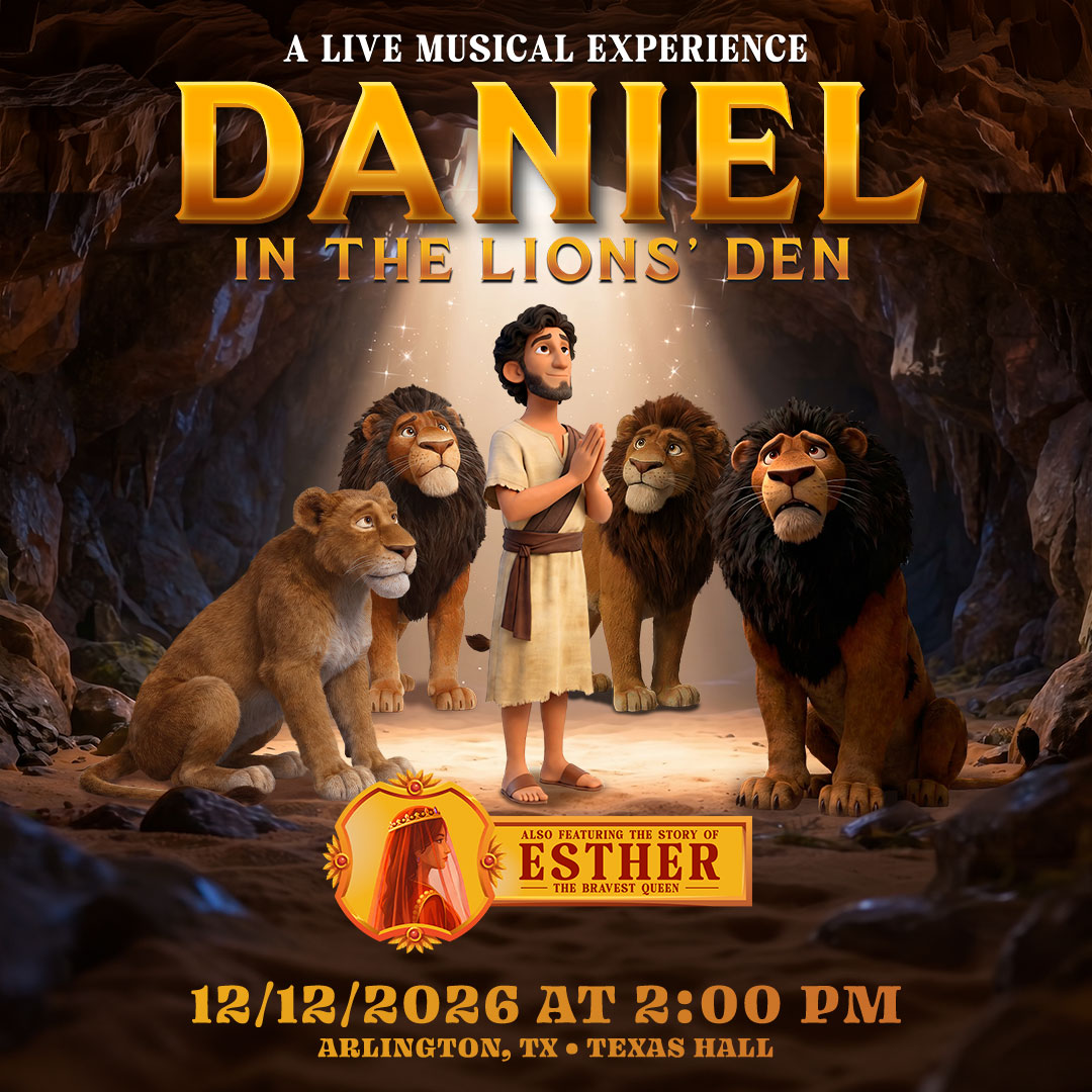 Daniel in the Lions' Den featuring the story of Esther at Texas Hall December 12, 2026